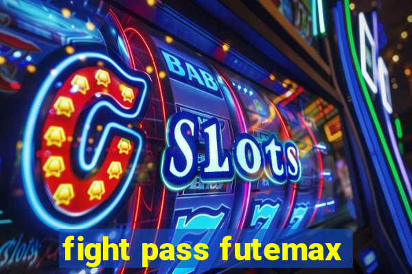 fight pass futemax